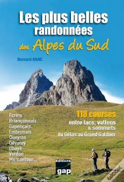 Capa do artigo Les Plus Belles Randonnées Des Alpes Du Sud ; 118 Courses Lacs, Vallons, & Sommets Du Gelas Au Grand Galibier