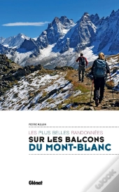 Les Plus Belles Randonnées Sur Les Balcons Du Mont-Blanc