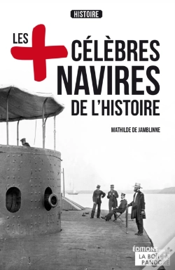 Capa do artigo Les Plus Célèbres Navires De L'Histoire