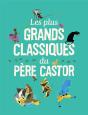 Les Plus Grands Classiques Du Père Castor - Preview