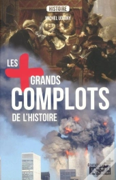 Les Plus Grands Complots De L'Histoire