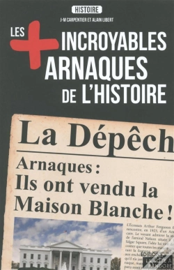 Capa do artigo Les Plus Incroyables Arnaques De L'Histoire