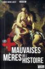 Les Plus Mauvaises Mères De L'Histoire - Preview