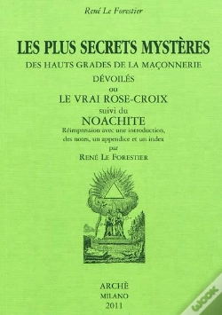 Capa do artigo Les Plus Secrets Mystères Des Hauts Grades De La Maçonnerie Dévoilés Ou Le Vrai Rose-Croix