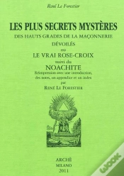 Capa do artigo Les Plus Secrets Mystères Des Hauts Grades De La Maçonnerie Dévoilés Ou Le Vrai Rose-Croix