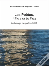 Les Poètes, L'Eau Et Le Feu
