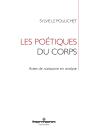 Les Poétiques Du Corps ; Actes De Naissance En Analyse - Preview