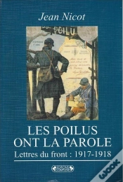 Capa do artigo Les Poilus Ont La Parole...Dans Les Tranchees: Lettres Du Front (1917-1918)