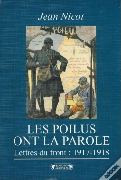 Capa do artigo Les Poilus Ont La Parole...Dans Les Tranchees: Lettres Du Front (1917-1918)