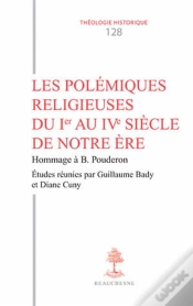 Capa do artigo Les Polémiques Religieuses Du Ier Au Ive Siècle De Notre Ère ; Hommage À Bernard Pouderon