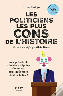 Capa do artigo Les Politiciens Les Plus Cons De L'Histoire