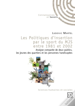 Capa do artigo Les Politiques D'Insertion Par Le Sport Du Mjs Entre 1981 Et 2002 ; Analyse Comparée De Deux Publics, Les Jeunes Des Quartiers Et Les Personnes Handicapées