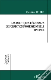 Les Politiques Regionales De Formation Professionnelle Continue