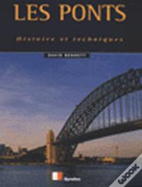 Les Ponts ; Histoire Et Techniques