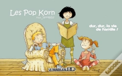 Capa do artigo Les Pop Korn : Dur, Dur, La Vie De Famille !