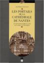 Les Portails De La Cathédrale De Nantes ; Un Grand Programme Sculpté Du Xv Siècle Et Son Public - Preview