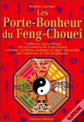 Les Porte Bonheurs Du Feng Chouei