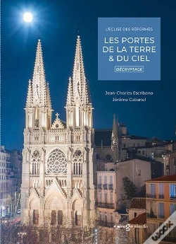 Capa do artigo Les Portes De La Terre & Du Ciel : L'Église Des Réformés - Décryptage