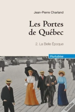 Capa do artigo Les Portes De Québec T.2 ; La Belle Epoque