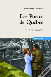 Capa do artigo Les Portes De Québec T.3 ; Le Prix Du Sang