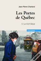 Capa do artigo Les Portes De Québec T.4 ; La Mort Bleue
