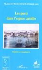 Les Ports Dans L'Espace Caraibe ; Realites Et Imaginaire - Preview