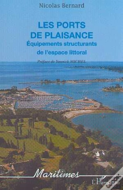 Capa do artigo Les Ports De Plaisance ; Equipements Structurants De L'Espace Littoral