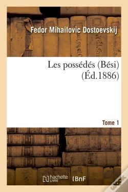 Capa do artigo Les Possedes Besi T.1 Edition 1886