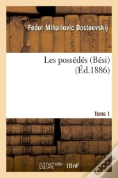 Les Possedes Besi T.1 Edition 1886