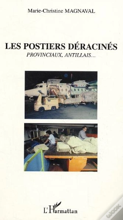 Capa do artigo Les Postiers Deracines ; Provinciaux, Antillais...