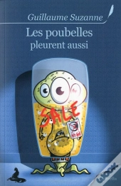 Les Poubelles Pleurent Aussi