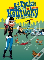 Les Poulets Du Kentucky T.1 ; La Poulette Et Le Boulet