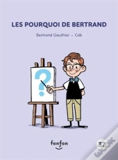 Les Pourquoi De Bertrand