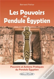 Capa do artigo Les Pouvoirs Du Pendule Égyptien ; Pouvoirs Et Actions Pratiques Du Pendule Égyptien