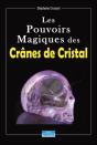 Les Pouvoirs Magiques Des Crânes De Cristal - Preview