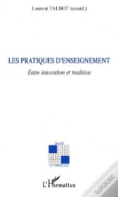 Les Pratiques D'Enseignement ; Entre Innovation Et Tradition
