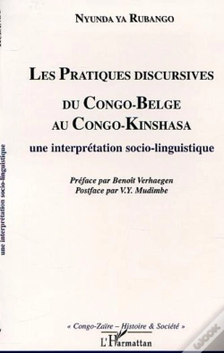 Capa do artigo Les Pratiques Discursives Du Congo-Belge Au Congo-Kinshassa ; Une Interpretation Socio-Linguistique