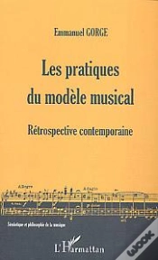 Capa do artigo Les Pratiques Du Modele Musical ; Retrospective Contemporaine
