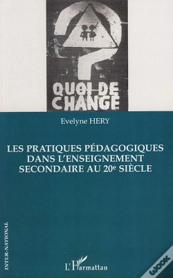 Capa do artigo Les Pratiques Pédagogiques Dans L'Enseignement Secondaire Au Xx Siècle ; Quoi De Changé ?