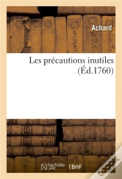 Capa do artigo Les Precautions Inutiles : Opera-Comique En 1 Acte