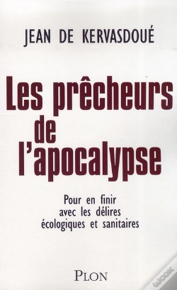 Capa do artigo Les Prêcheurs De L'Apocalypse ; Pour En Finir Avec Les Délires Écologiques Et Sanitaires