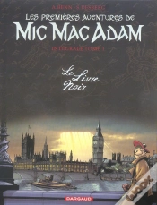 Capa do artigo Les Premières Aventures De Mic Mac Adam : Intégrale Vol.1 : Le Livre Noir