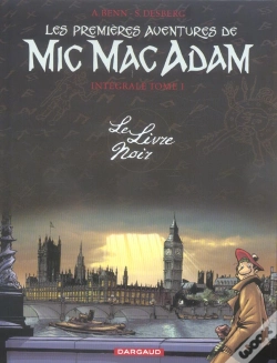 Capa do artigo Les Premières Aventures De Mic Mac Adam : Intégrale Vol.1 : Le Livre Noir