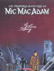 Capa do artigo Les Premières Aventures De Mic Mac Adam : Intégrale Vol.2 : Le Livre De Sang