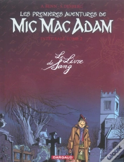 Capa do artigo Les Premières Aventures De Mic Mac Adam : Intégrale Vol.2 : Le Livre De Sang