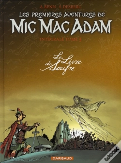 Capa do artigo Les Premières Aventures De Mic Mac Adam : Intégrale Vol.3 : Le Livre De Soufre