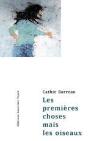 Les Premieres Choses Mais Les Oiseaux - Preview