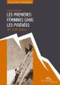 Les Premieres Feminines Dans Les Pyrenees Xixe Et Xxe - Preview