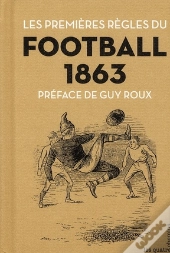 Les Premières Règles Du Football 1863