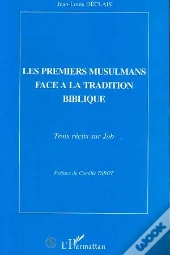 Les Premiers Musulmans Face A La Tradition Biblique